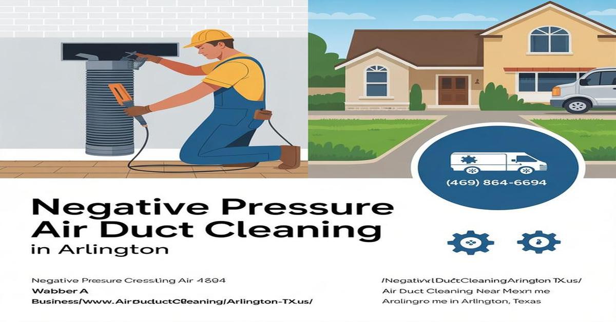 Affordable Negative Pressure Air Duct Cleaning Service Near You – Breathe Better Today