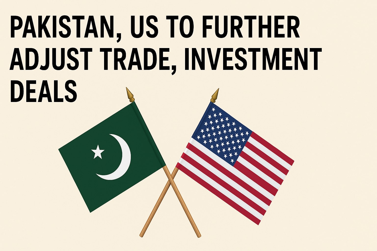 Pakistan, US to further adjust trade, investment deals